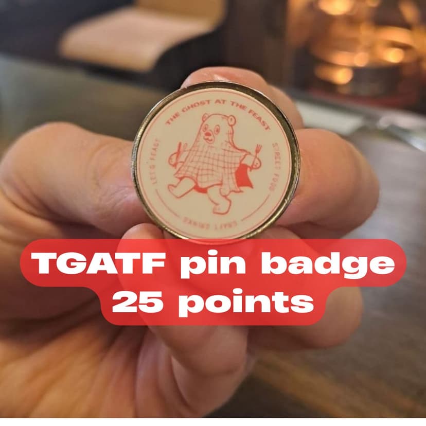 very own The Ghost at the Feast Pin Badge !